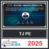 Reta Final - Oficial de Justiça (TJ-PE) 2025 Decorando a Lei Seca Pós Edital