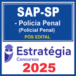 SAP-SP - Polícia Penal (Policial Penal)  - 2025 (Pós-Edital)  Estratégia  2025