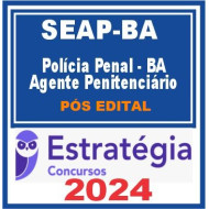 SEAP BA (Agente Penitenciário) Estratégia 2024 Pós Edital 
