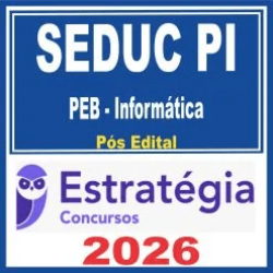 SEDUC-PI (PEB – Informática) Pós Edital – Estratégia 2026