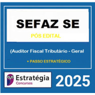 SEFAZ-SE (Auditor Fiscal Tributário - Geral) Pacote Teórico +  Passo Estratégico - 2025 (Pós-Edital) Estratégia