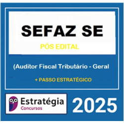 SEFAZ-SE (Auditor Fiscal Tributário - Geral) Pacote Teórico +  Passo Estratégico - 2025 (Pós-Edital) Estratégia