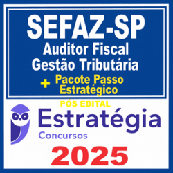SEFAZ-SP (Auditor Fiscal da Receita Estadual - Gestão Tributária) + Passo Estratégico - 2025 (Pós-Edital) Estratégia