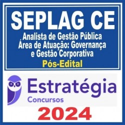 SEPLAG-CE (Analista de Gestão Pública – Área de Atuação: Governança e Gestão Corporativa)