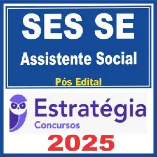 SES SE (Assistente Social) Pós Edital – Estratégia 2025