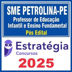 SME Petrolina-PE (Professor de Educação Infantil e Ensino Fundamental)  (Pós-Edital) Estratégia 