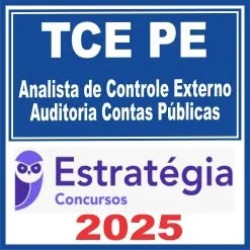 TCE PE (Analista de Controle Externo – Auditoria Contas Públicas) Estratégia 2025