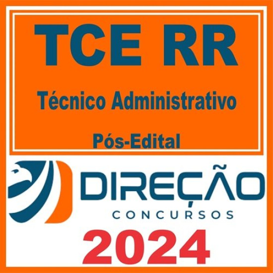 TCE RR (Técnico Administrativo) Pós Edital – Direção 2024