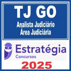 TJ GO (Analista Judiciário – Área Judiciária) Estratégia 2025