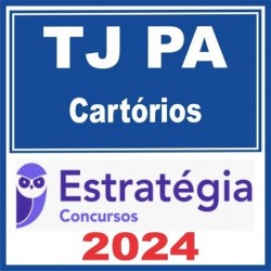 TJ PA (Cartórios) Estratégia 2024