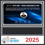 TJ-PR 2025 - TÉCNICO JUDICIÁRIO DECORANDO A LEI SECA