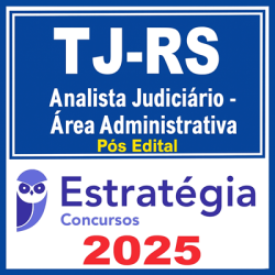 TJ-RS (Analista Judiciário - Área Administrativa) Pacote - 2025 (Pós-Edital) Estratégia Concursos 