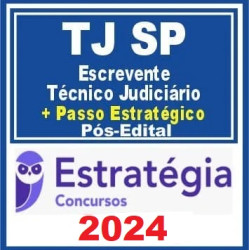 TJ SP (Escrevente Técnico Judiciário + Passo) Pós Edital – Estratégia 2024