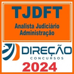 TJDFT (Analista Judiciário – Administração) Direção 2024