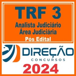TRF 3 – SP/MS (Analista Judiciário – Área Judiciária) Pós Edital – Direção 2024