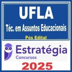 UFLA (Técnico em Assuntos Educacionais) Pós Edital – Estratégia 2025