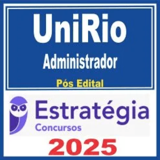 UniRio (Administrador) Pós Edital – Estratégia 2025