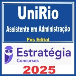 UniRio (Assistente em Administração) Pós Edital – Estratégia 2025