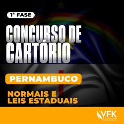 1ª Fase – Concurso de Cartório/Pernambuco – Normas e Leis Estaduais VFK EDUCAÇÃO 2024