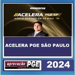 ACELERA PGE SÃO PAULO APROVAÇÃO PGE 2024