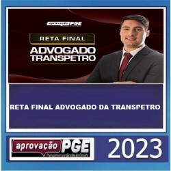 RETA FINAL ADVOGADO DA TRANSPETRO APROVAÇÃO PGE