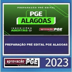 PREPARAÇÃO PRÉ EDITAL PGE ALAGOAS APROVAÇÃO PGE