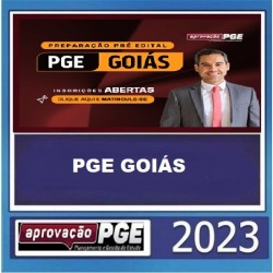 PREPARAÇÃO PRÉ EDITAL PGE GOIÁS - APROVAÇÃO PGE 2023
