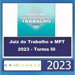 Juiz do Trabalho e MPT 2023 - Turma III