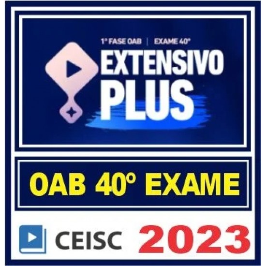 Curso OAB 1ª Fase 40 Exame (Extensivo Plus) Ceisc