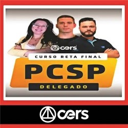 PC SP (PÓS-EDITAL) – Delegado – Reta Final – CERS