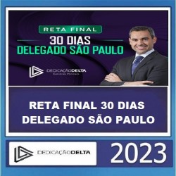 RETA FINAL 30 DIAS DELEGADO SÃO PAULO DEDICAÇÃO DELTA PÓS EDITAL