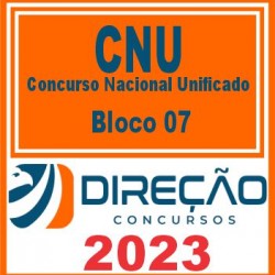 CNU (BLOCO 07 – DADOS, TECNOLOGIA E INFORMAÇÃO) DIREÇÃO 2023