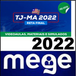 TJ-MA Pós Edital 2022 (Turma de reta final) – Mege