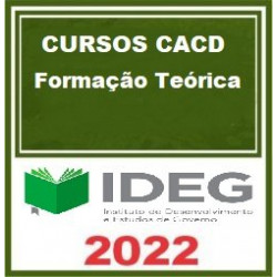 CURSOS CACD 21.2 - Formação Teórica - IDEG - Pacote com todas as Disciplinas