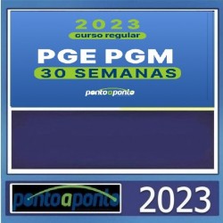 NOVO REGULAR PGE PGM - 30 SEMANAS - PONTO A PONTO 2023