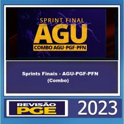 Sprints Finais - AGU-PGF-PFN (Combo) - REVISÃO PGE