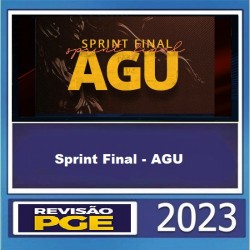 Sprint Final - AGU - REVISÃO PGE