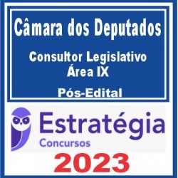 Câmara dos Deputados (Consultor Legislativo – Área IX) Pós Edital – Estratégia 2023
