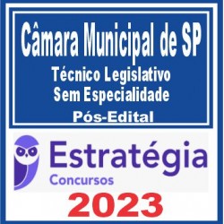 Câmara Municipal de São Paulo-SP (Técnico Legislativo – Sem Especialidade) Pós Edital