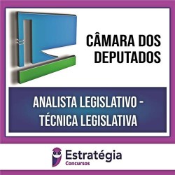 Câmara dos Deputados (PÓS EDITAL) Analista Legislativo – 2023 – ESTRATÉGIA