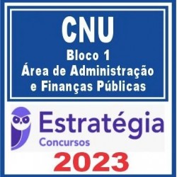 CNU (Bloco 1 – Área de Administração e Finanças Públicas) Estratégia 2023