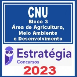 CNU (Bloco 3 – Área de Agricultura, Meio Ambiente e Desenvolvimento) Estratégia