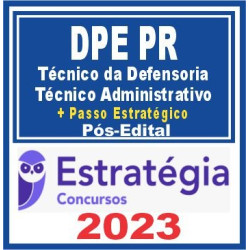 DPE PR (Técnico da Defensoria Pública – Técnico Administrativo + Passo) Pós Edital