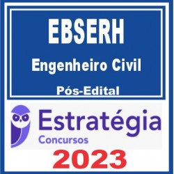 EBSERH (Engenheiro Civil) Pós Edital – Estratégia 2023