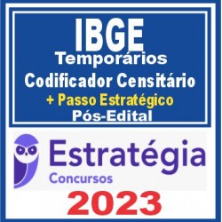 IBGE – Temporários (Codificador Censitário + Passo) Pós Edital – Estratégia 2023