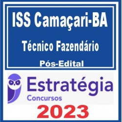 ISS Camaçari-BA (Técnico Fazendário) Pós Edital – Estratégia 2023