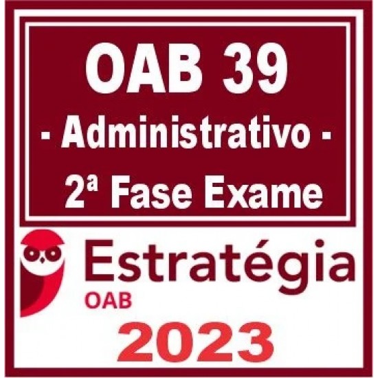 OAB 2ª Fase 39 (Direito Administrativo) Estratégia 2023
