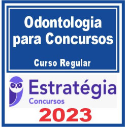 Odontologia para Concursos – Curso Regular – Estratégia 2023