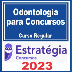 Odontologia para Concursos – Curso Regular – Estratégia 2023