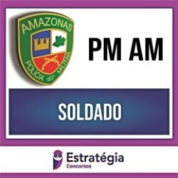 PM AM – Soldado – Teorico + Passo – 2023 – ESTRATÉGIA